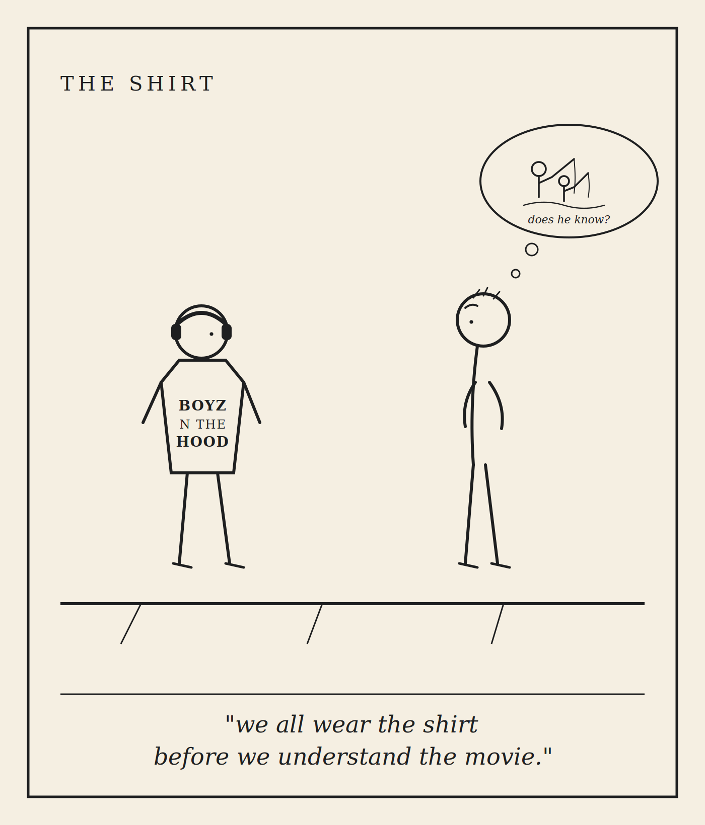 Cartoon: one figure in a Boyz n the Hood shirt, another wondering whether he knows